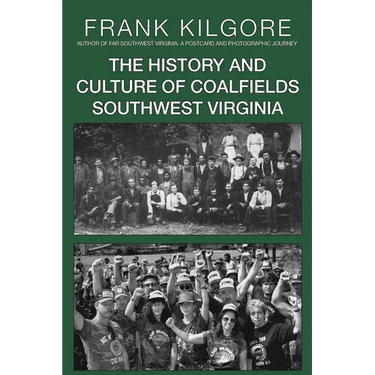 The History and Culture of Coalfields Southwest Virginia