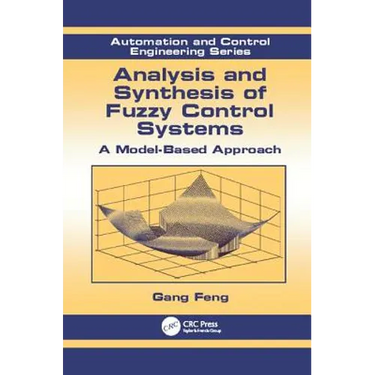 Analysis and Synthesis of Fuzzy Control Systems: A Model-Based Approach