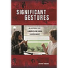 Significant Gestures: A History of American Sign Language