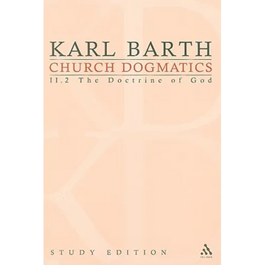 Church Dogmatics Study Edition 11: The Doctrine of God II.2 § 34-35