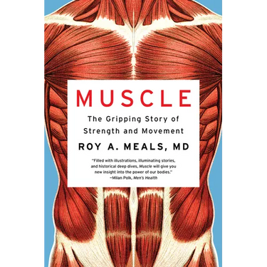 Muscle: The Gripping Story of Strength and Movement