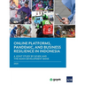 Online Platforms, Pandemic, and Business Resilience in Indonesia: A Joint Study by Gojek and the Asian Development Bank