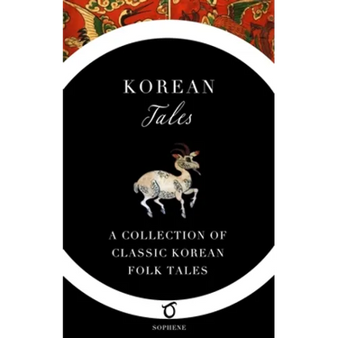 Korean Tales: A Collection of Classic Korean Folk Tales