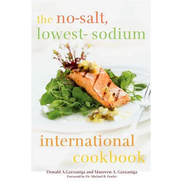 The No-Salt, Lowest-Sodium International Cookbook