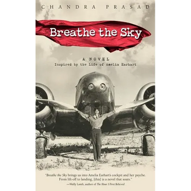 Breathe the Sky: A Novel Inspired by the Life of Amelia Earhart