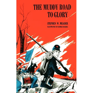 The Muddy Road To Glory