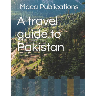 A travel guide to Pakistan