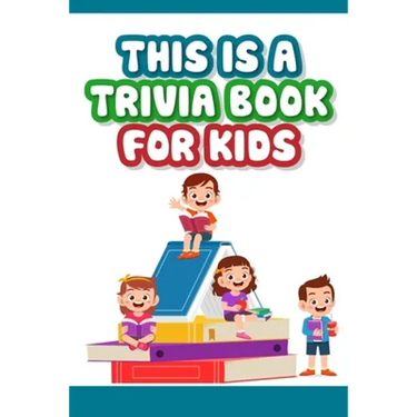 This is a trivia book for kids: Engaging Quiz Game Collection For Kids