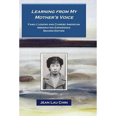 Learning from My Mother's Voice: Family Legend and the Chinese American Experience