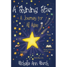 A Shining Star: A Journey for All Ages (Latest Edition)