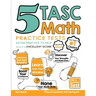 5 TASC Math Practice Tests: Extra Practice to Help Achieve an Excellent Score