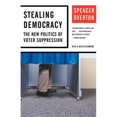 Stealing Democracy: The New Politics of Voter Suppression