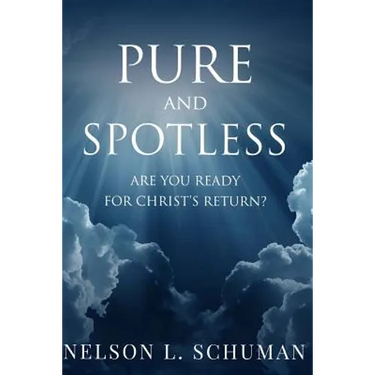 Pure and Spotless: Are You Ready For Christ's Return?