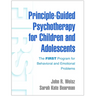 Principle-Guided Psychotherapy for Children and Adolescents: The First Program for Behavioral and Emotional Problems