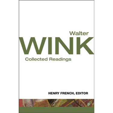 Walter Wink: Collected Readings