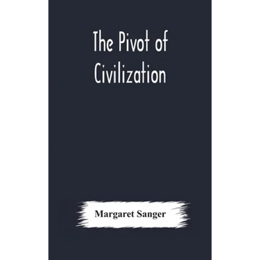 The Pivot Of Civilization