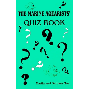 The Marine Aquarists' Quiz Book