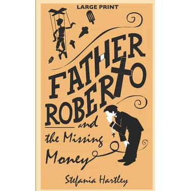Father Roberto and the Missing Money: two heartwarming cosy mysteries (in Very Large Print)