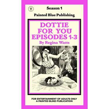 Dottie For You Season 1, Volume 1: A Dolcett Love Story
