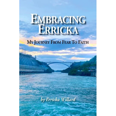 Embracing Erricka - My Journey from Fear to Faith