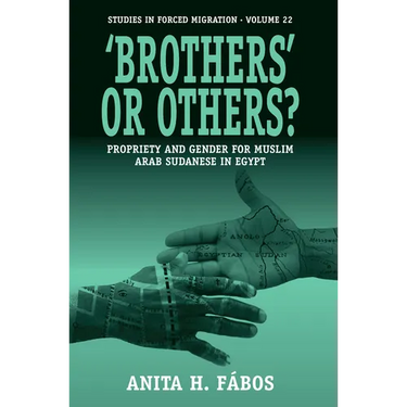 'Brothers' or Others?: Propriety and Gender for Muslim Arab Sudanese in Egypt