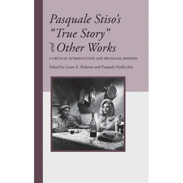 Pasquale Stiso's "True Story" and Other Works: A Critical Introduction and Bilingual Edition