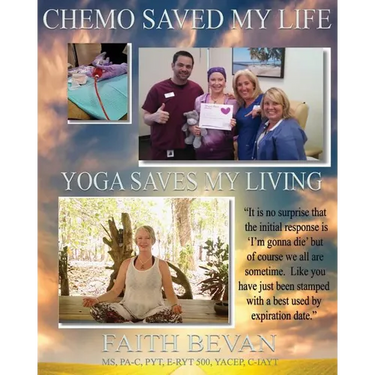 Chemo Saved My Life Yoga Saves My LIVING: Healing the Mind & Body Through Injury and/or Chronic Disease