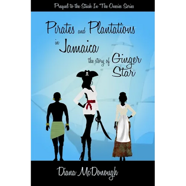 Pirates and Plantations in Jamaica, the story of Ginger Star