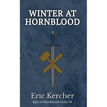 Winter at Hornblood: Epic of Hornblood Castle #2