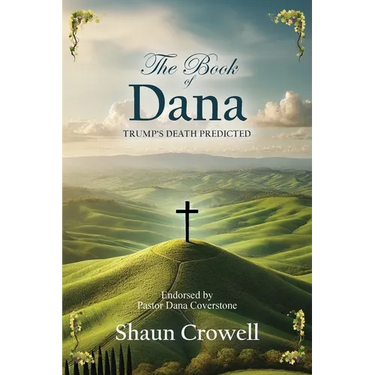 The Book of Dana: Trump's Death Predicted
