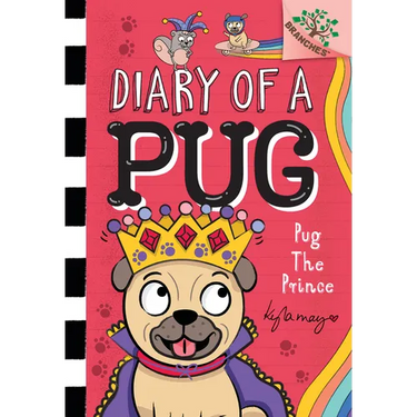 Pug the Prince: A Branches Book (Diary of a Pug #9)