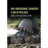 One-Dimensional Transient Flow in Pipelines Modelling and Simulation