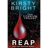 Reap: The Titanium Trilogy: Book 3