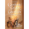 Gratitude + Grace = Growth: A 31-Day Devotional