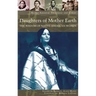 Daughters of Mother Earth: The Wisdom of Native American Women