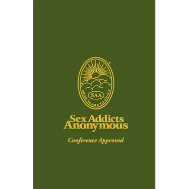 Sex Addicts Anonymous: 3rd Edition Conference Approved