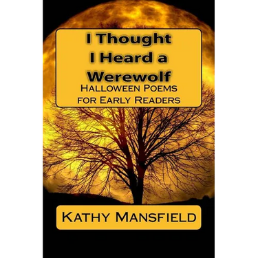 I Thought I Heard a Werewolf: Halloween Poems for Early Readers