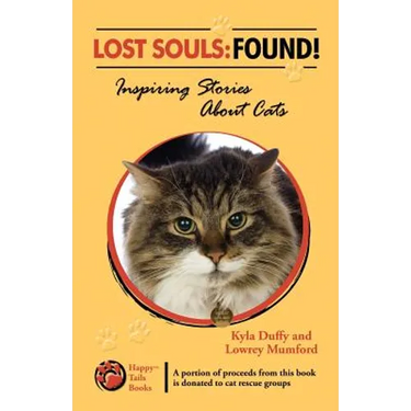 Lost Souls: FOUND! Inspiring Stories About Cats