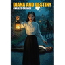Diana and Destiny