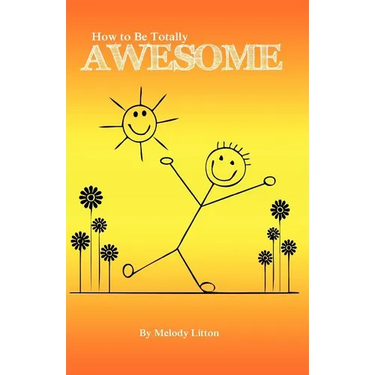 How to be Totally Awesome