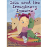 Isla and the Imaginary Iguana