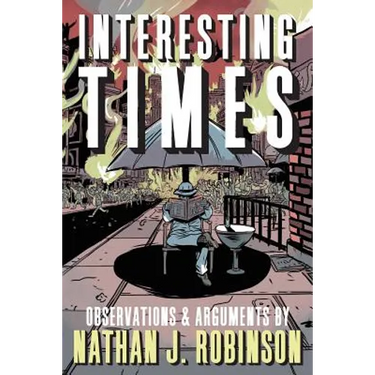 Interesting Times: Arguments & Observations