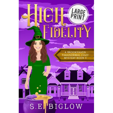 High Fidelity: A Large Print Supernatural Small Town Mystery