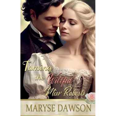 Taming the Willful Miss Roberts