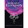 Elegant Elevation: Shattering Through the Glass Ceiling to Become the Best Version of You