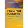 Physical Asset Management: With an Introduction to Iso55000