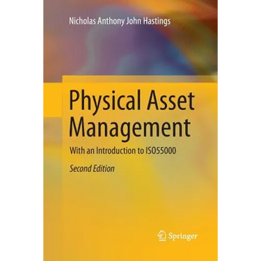 Physical Asset Management: With an Introduction to Iso55000