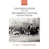 Gentrification and the Enterprise Culture: Britain 1780-1980