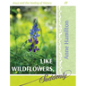 Like Wildflowers, Suddenly: Jesus and the Healing of History 01