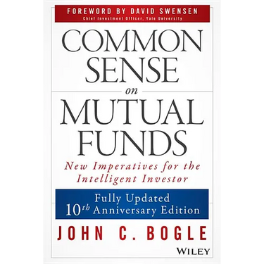 Common Sense on Mutual Funds, Updated 10th Anniversary Edition